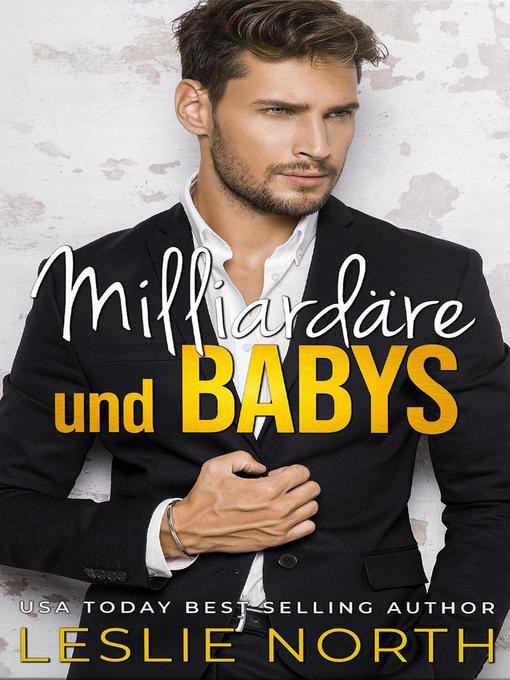 Title details for Milliardäre und Babys by Leslie North - Available